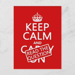 Keep Calm and Read The Question (all colours) Postcard