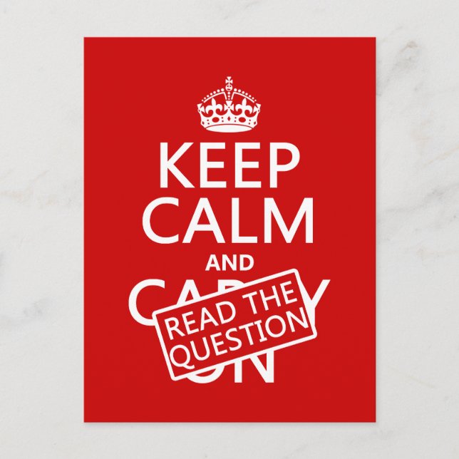 Keep Calm and Read The Question (all colours) Postcard (Front)