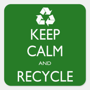 Keep Calm and Recycle Square Sticker