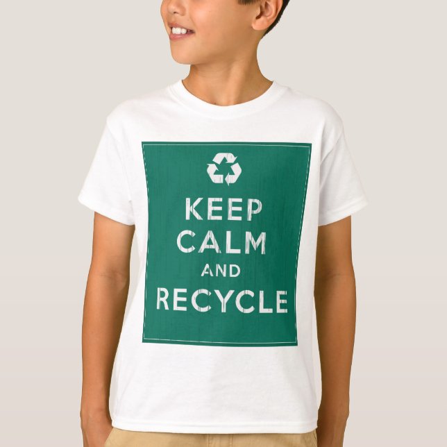 Keep Calm and Recycle T-Shirt (Front)