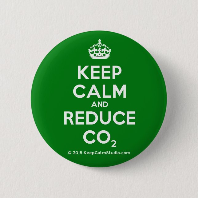 Keep Calm and Reduce CO2 6 Cm Round Badge (Front)