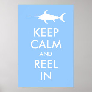 Keep Calm and Reel In Print