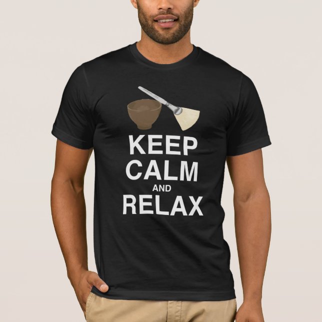 KEEP CALM AND RELAX! T-Shirt (Front)