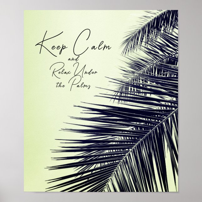  Keep Calm and Relax Under The Palms Beach Poster (Front)