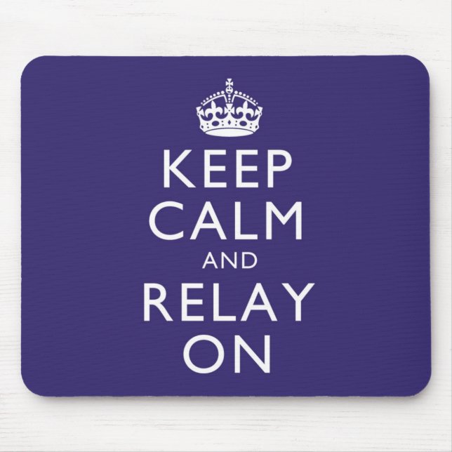 Keep Calm and Relay On Mousepad (Front)