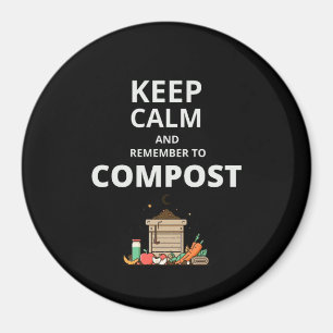 Keep calm and remember to compost magnet