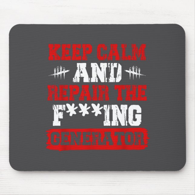 Keep Calm And Repair The Generator Video Game  Mouse Pad (Front)