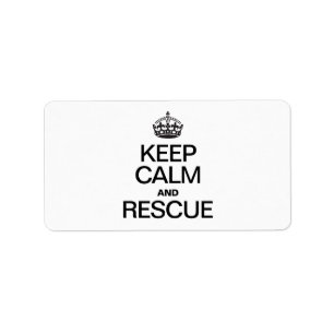KEEP CALM AND RESCUE LABEL