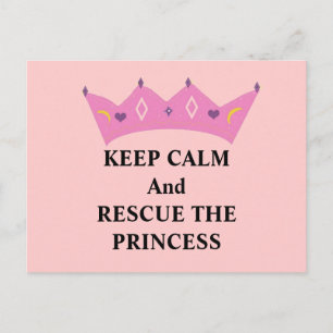 Keep Calm and Rescue the Princess Postcard
