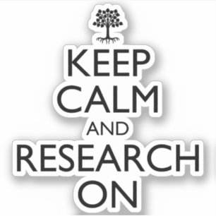 Keep Calm And Research On Genealogy