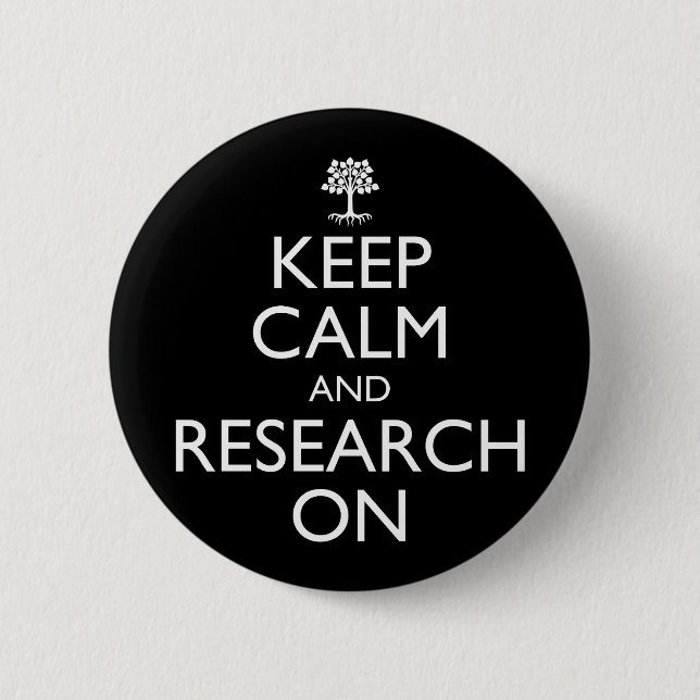 Keep Calm And Research On Genealogy 6 Cm Round Badge (Front)