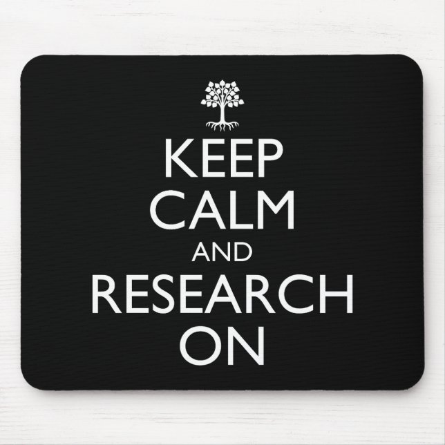 Keep Calm And Research On Genealogy Mouse Pad (Front)