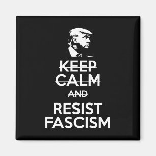 Keep Calm And Resist Fascism Anti-trump Tee  Magnet