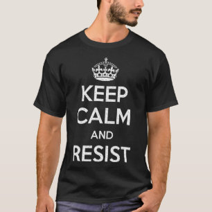 Keep Calm And Resist Impeach Trump Funny Anti Trum T-Shirt