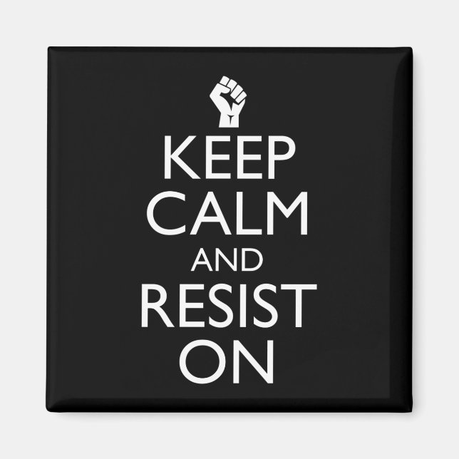 Keep Calm And Resist On Magnet (Front)