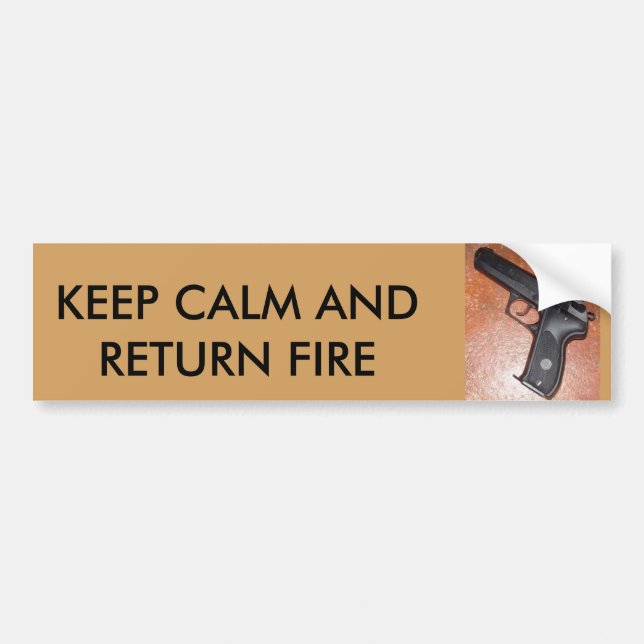 Keep Calm and Return Fire Bumper Sticker (Front)
