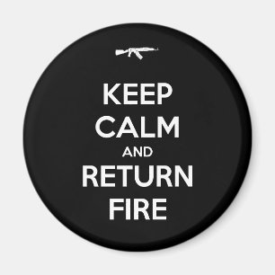 Keep Calm and Return Fire Magnet