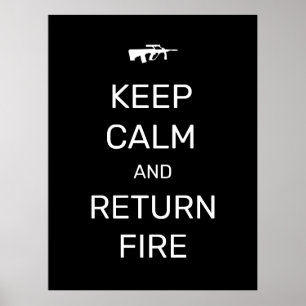 Keep Calm and Return Fire Poster
