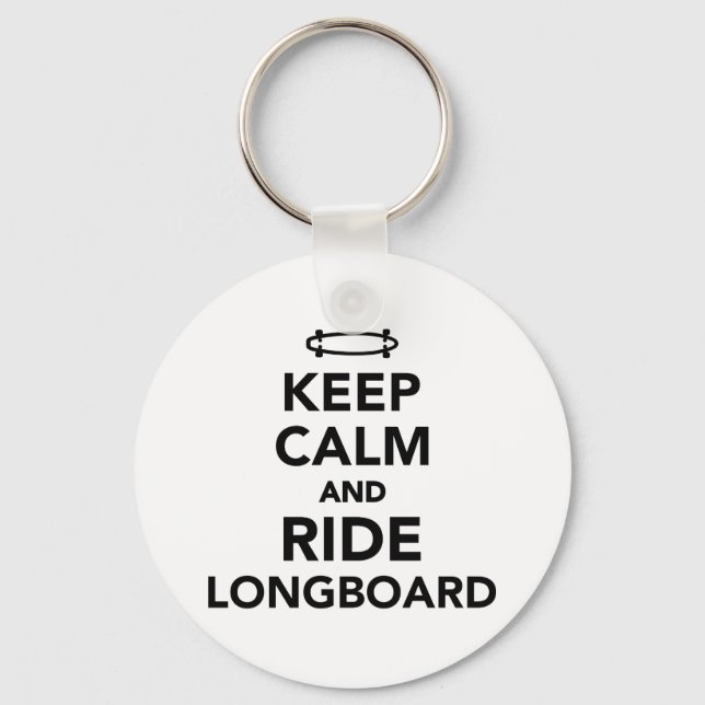 Keep calm and ride Longboard Key Ring (Front)