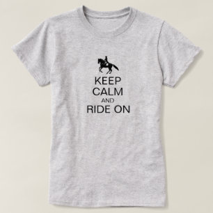 Keep Calm and Ride On Funny Equestrian T-Shirt