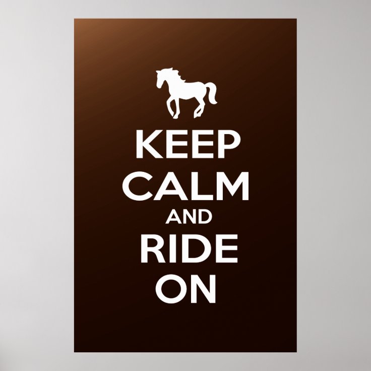 Keep Calm And Ride On Poster Zazzle