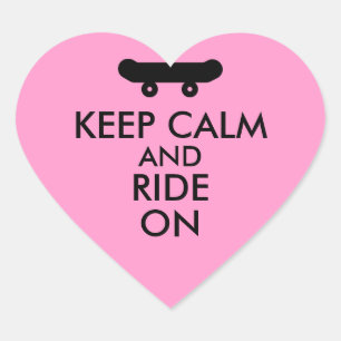 Keep Calm and Ride On Skateboarding Rider Custom Heart Sticker