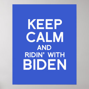 Keep Calm and Ridin with Biden Poster