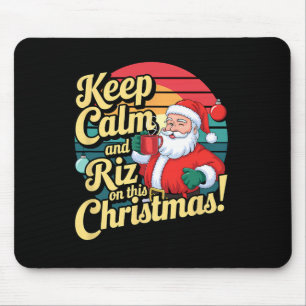 Keep Calm And Riz On This Christmas With Santa Cla Mouse Pad