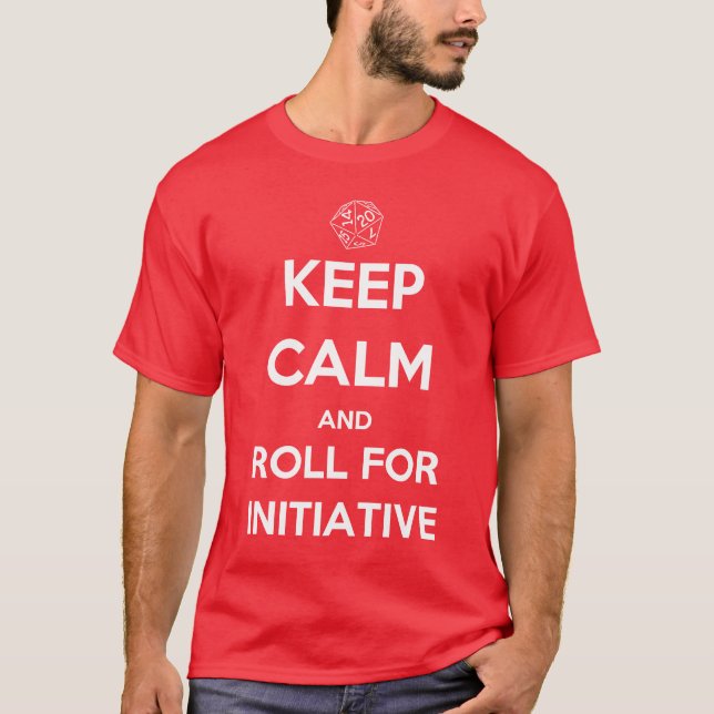 Keep Calm and Roll for Initiative T-Shirt (Front)