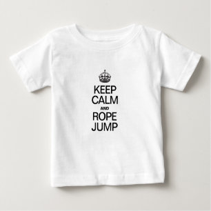 KEEP CALM AND ROPE JUMP BABY T-Shirt