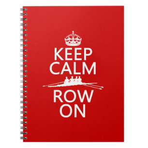 Keep Calm and Row On (choose any colour) Notebook