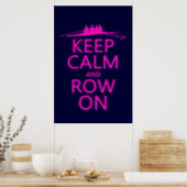 Keep Calm and Row On (choose any colour) Poster (Kitchen)