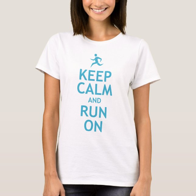 Keep Calm and Run On (blue) T-Shirt (Front)