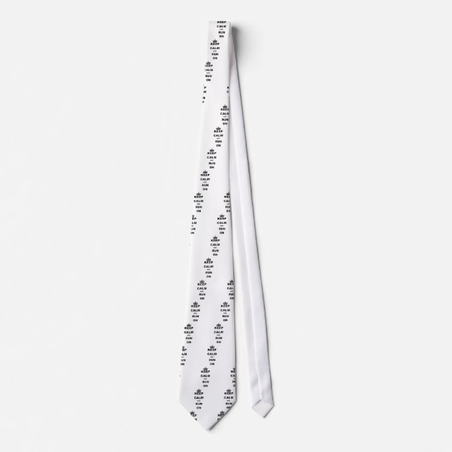 KEEP CALM AND RUN ON.png Tie (Front)