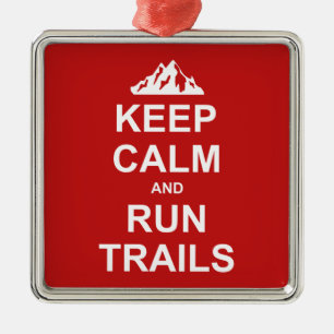 Keep Calm And Run Trails Ultra Running Metal Ornament