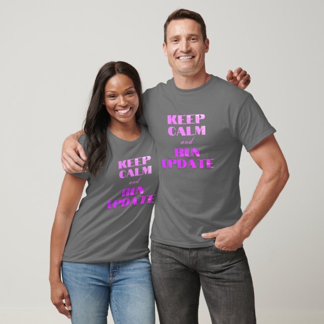 Keep Calm and Run Update T-Shirt (Unisex)