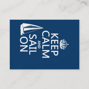 Keep Calm and Sail On - all colours Business Card