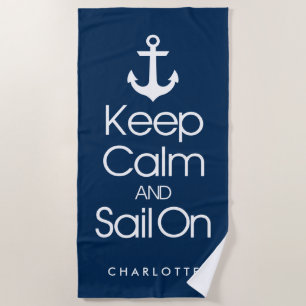 Keep Calm and Sail On Beach Towel
