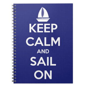 Keep Calm and Sail On Blue Notebook