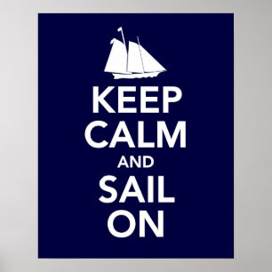 Keep Calm and Sail On print or poster