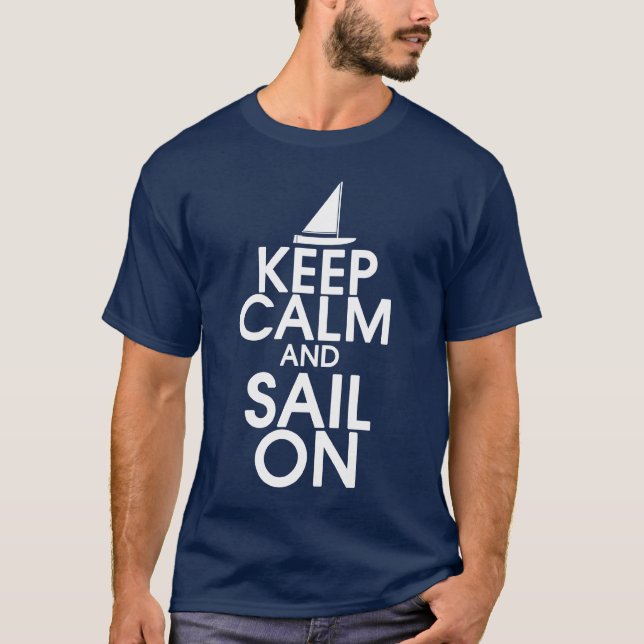 Keep Calm and Sail On Shirt (Front)