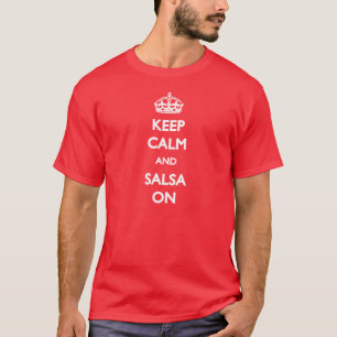 Keep Calm and Salsa On T-shirt