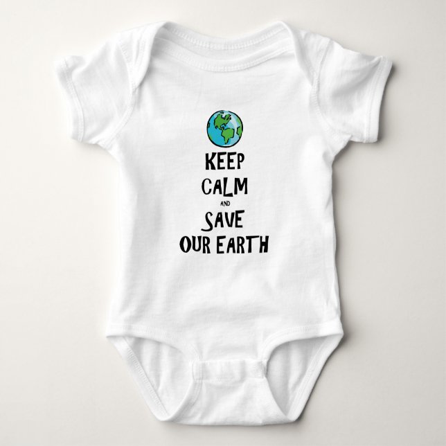 Keep Calm and Save Our Earth Baby Bodysuit (Front)