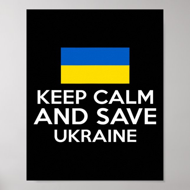 Keep Calm And Save Ukraine Support Ukrainian Peace Poster (Front)