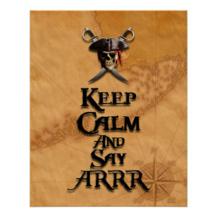 Keep Calm And Say ARRR Poster