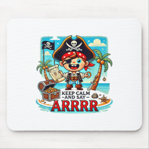 Keep Calm And Say Arrrr Talk Like A Pirate Day _1 Mouse Pad