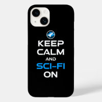 Keep Calm And Sci-Fi On