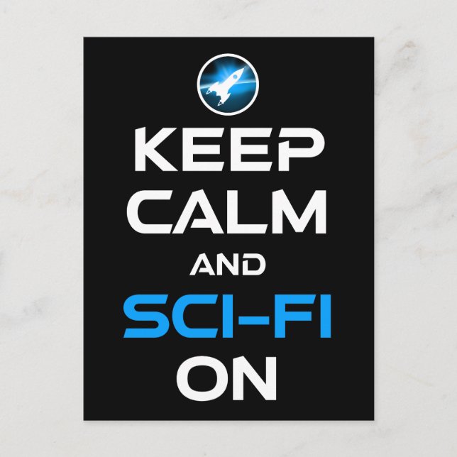 Keep Calm And Sci-Fi On Postcard (Front)