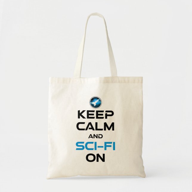 Keep Calm And Sci-Fi On Tote Bag (Front)