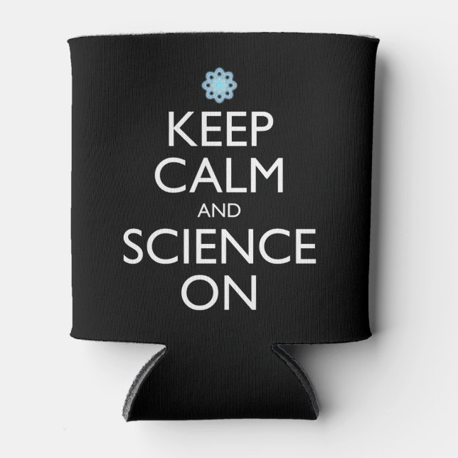 Keep Calm And Science On Can Cooler (Front)